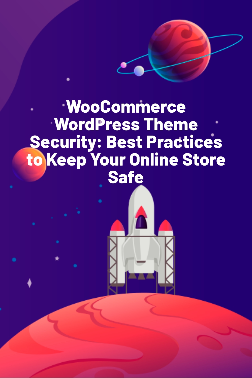 Sécurité du thème WordPress WooCommerce : Les meilleures pratiques pour assurer la sécurité de votre boutique en ligne